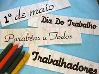 1º de Maio "DIA DO TRABALHADOR"