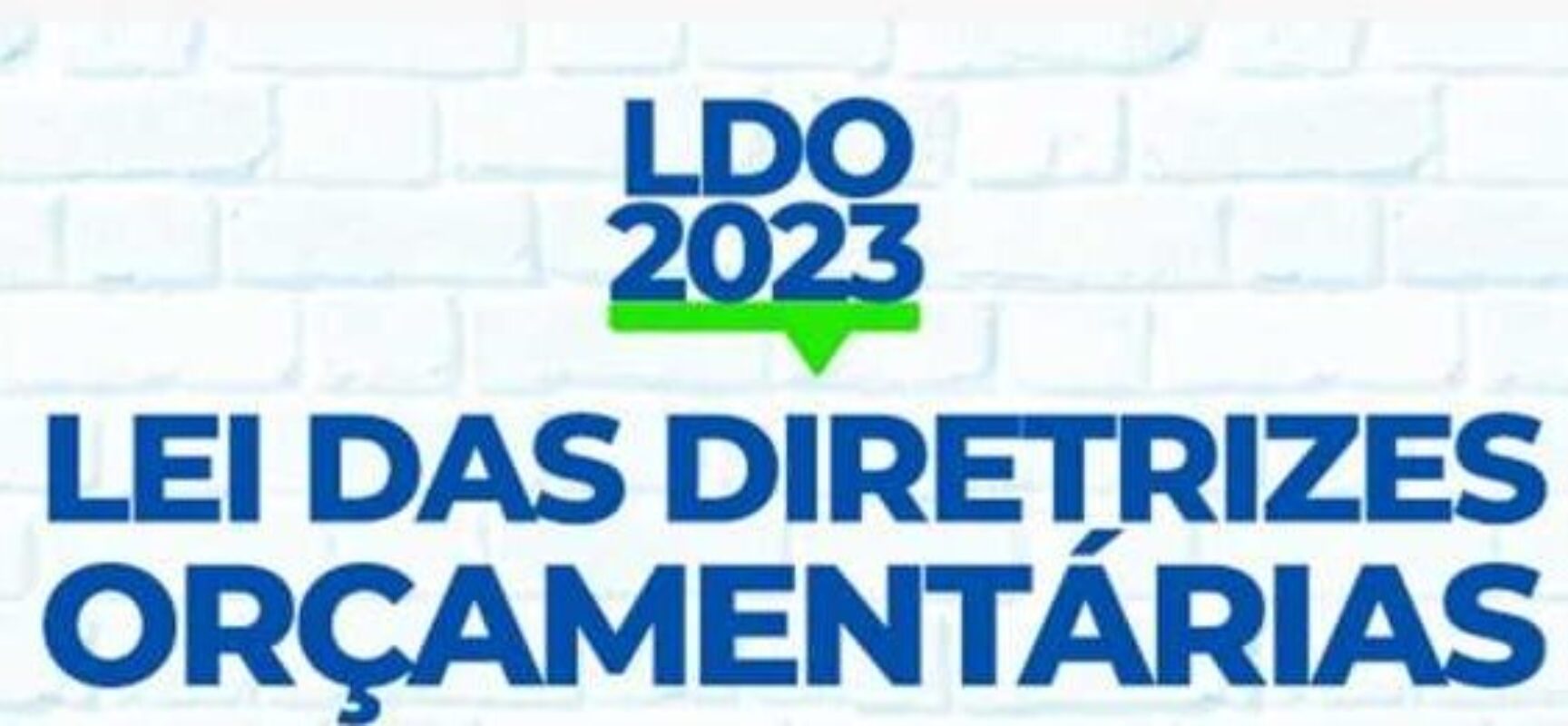 Câmara aprova a LDO para o exercício 2023